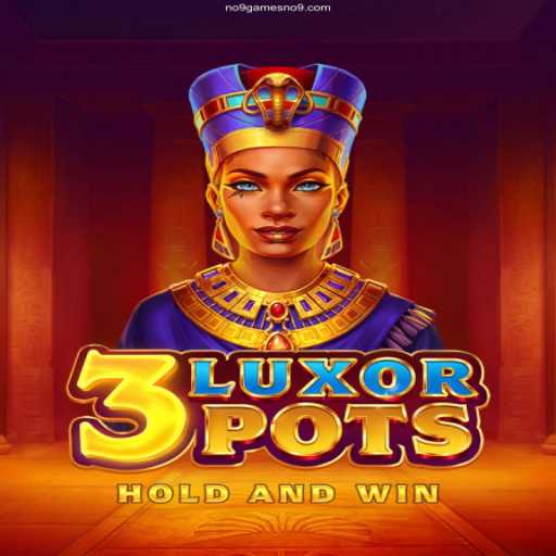 Discovering 3LuxorPots: An Exciting New Game on NO9.GAMES