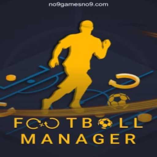 Exploring the Exciting World of Football Manager and NO9.GAMES